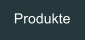Produkte